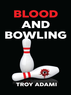 cover image of Blood and Bowling